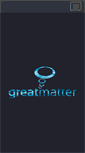Mobile Screenshot of greatmatter.com